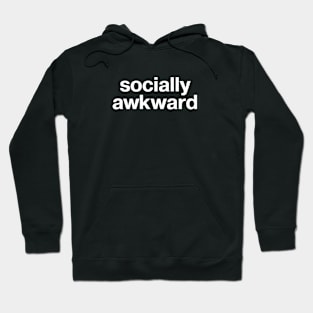 socially awkward Hoodie